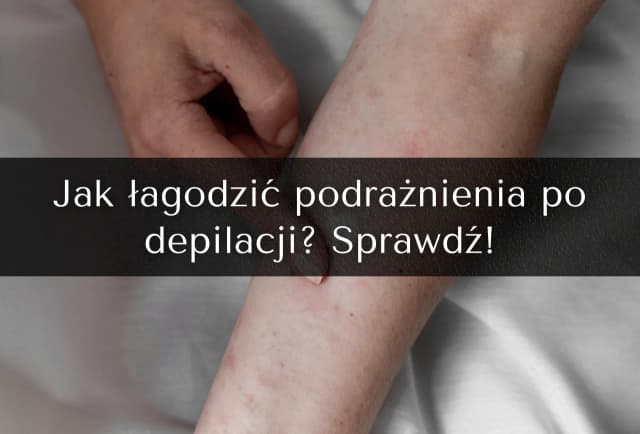 Co po depilacji woskiem? Jak uniknąć podrażnień i wrastających włosów Co po depilacji woskiem? Jak uniknąć podrażnień i wrastających włosów